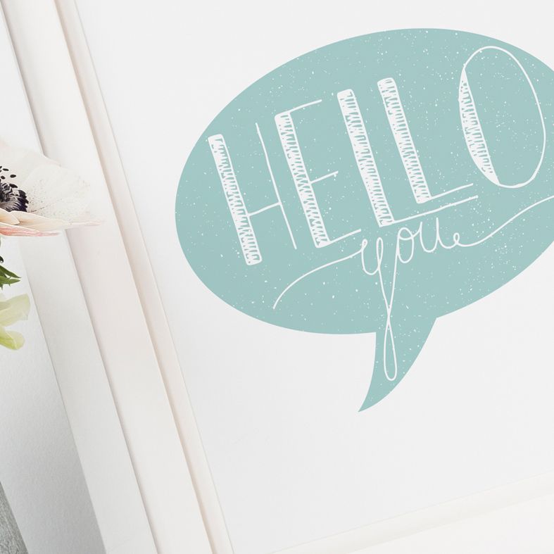 Hello You Art Print | made to order typographic contemporary wall art from PhotoFairytales