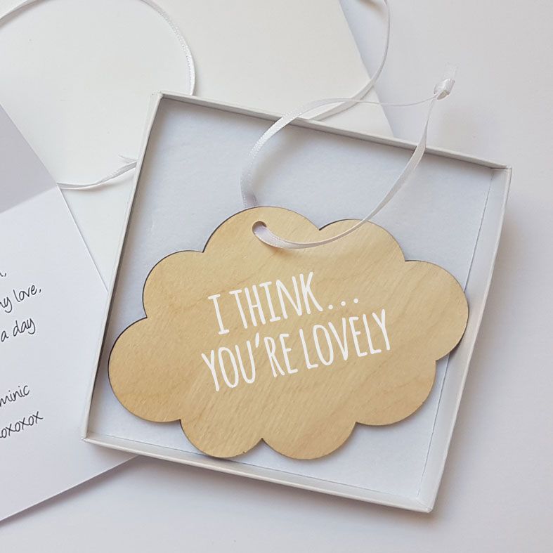 Mini Wooden Cloud Message Plaques | I Think You're Lovely Personalised Gift Wrapped Present for Him or Her, Handmade Custom Wood Hanging Cloud Signs, Letterbox Friendly Personalised Gift