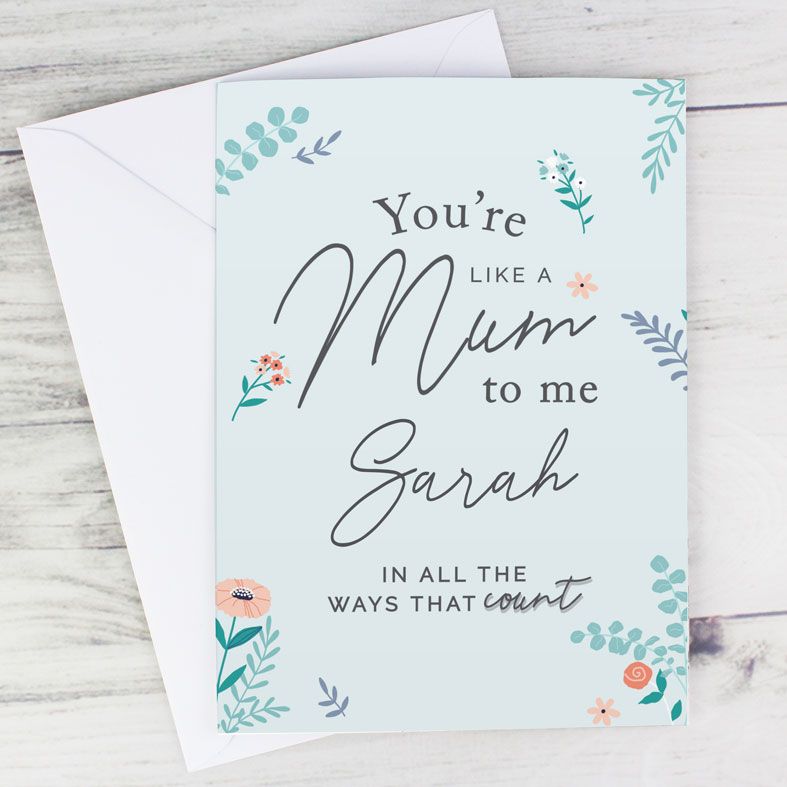 You're Like A Mum To Me - Personalised Mother's Day Card. Free inside printing. Fast dispatch. Free UK P&P.