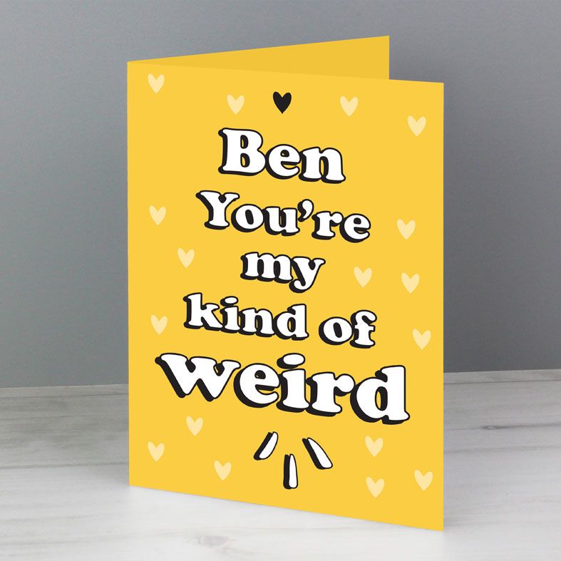 Personalised You're My Kind of Weird Greeting Card | Personalised Cards for Him or Her, PhotoFairytales