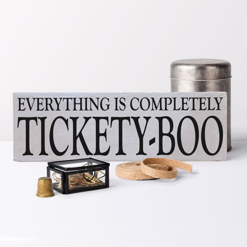 Everything is Tickety Boo Bespoke Wooden Typography Sign | handmade wooden signs and plaques from PhotoFairytales