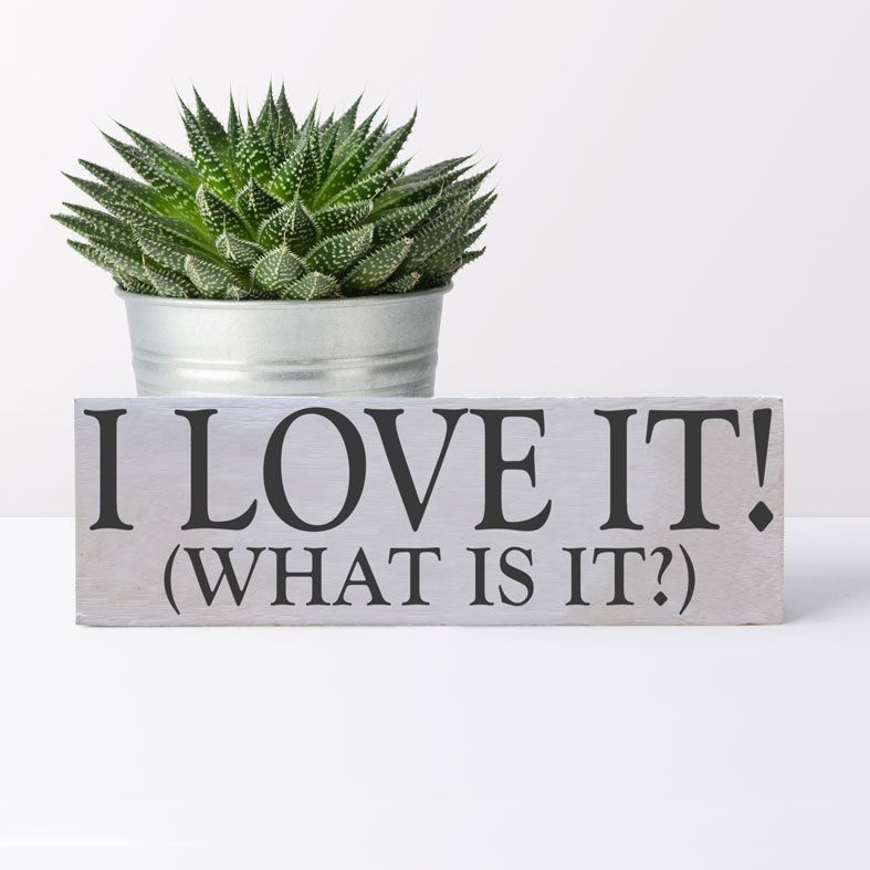 I Love It! What is it?| Custom made wooden freestanding sign, handmade gift by PhotoFairytales