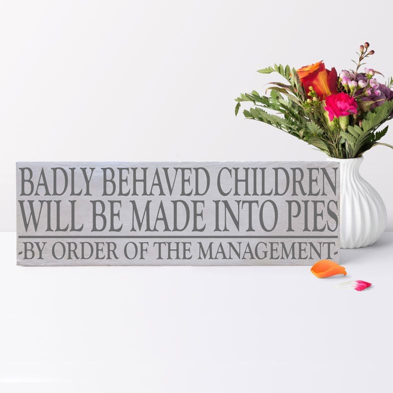 Badly behaved children will be made into pies| Custom made wooden freestanding sign, handmade gift by PhotoFairytales