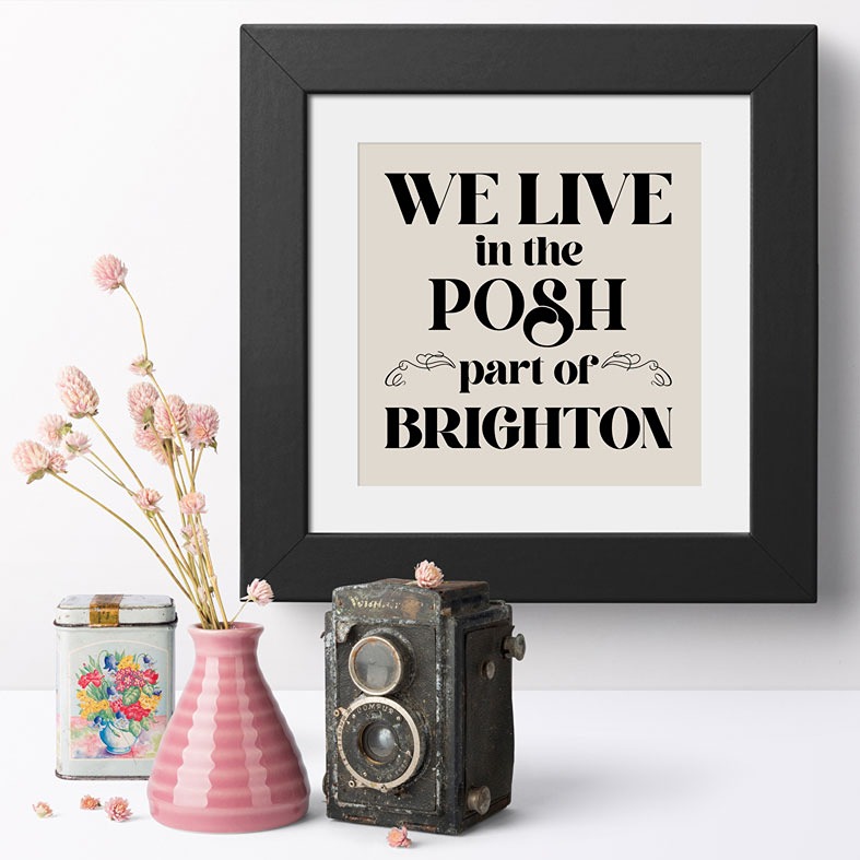 Personalised Posh Part of Town art print featuring your own location - custom-made unique new home, housewarming or wedding gift