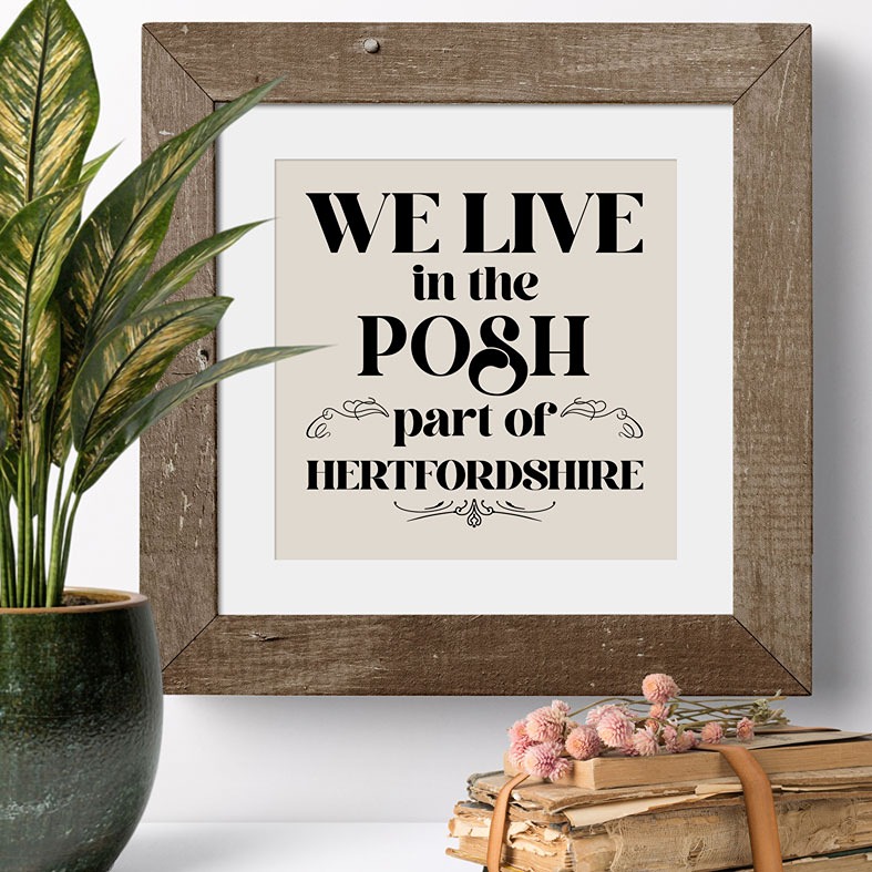 Personalised Posh Part of Town art print featuring your own location - custom-made unique new home, housewarming or wedding gift