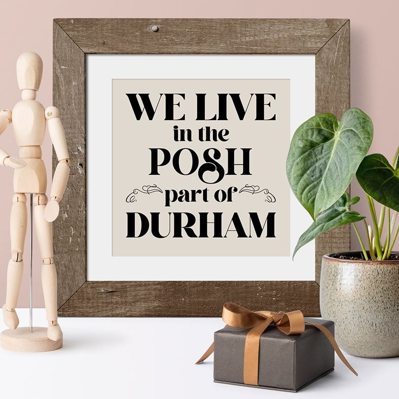 Personalised Posh Part of Town art print featuring your own location - custom-made unique new home, housewarming or wedding gift