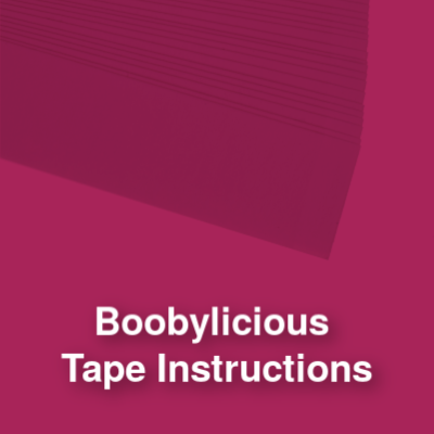 Boobylicious Tape Instructions