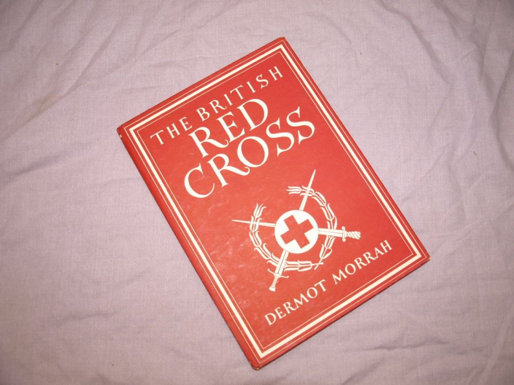 The British Red Cross by Dermot Morrah.