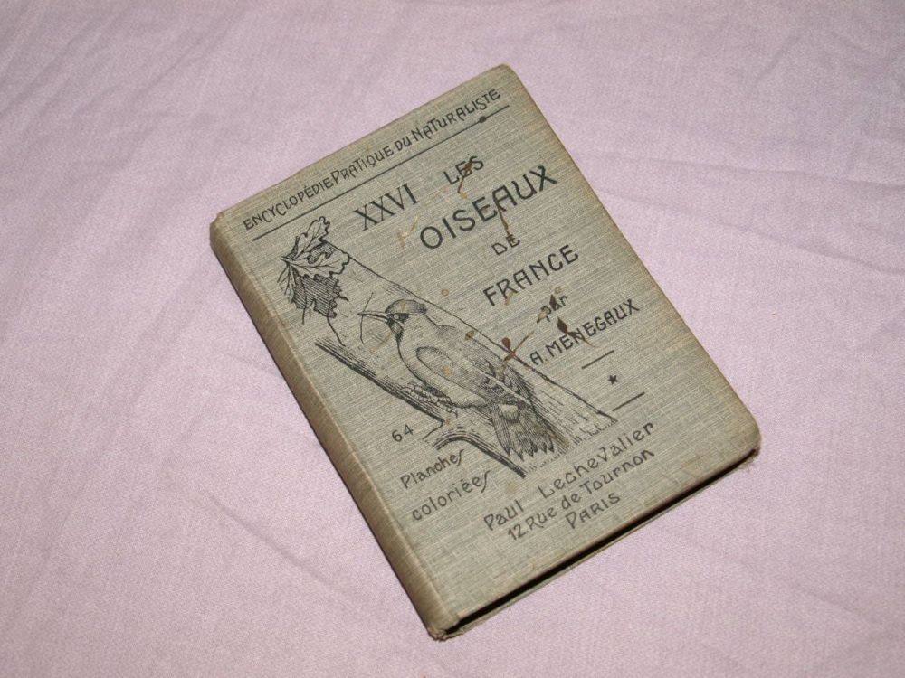 Les Oiseaux De France, The Birds of France Book, A Menegaux, Vol 1.