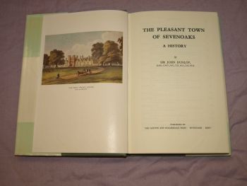 The Pleasant Town of Sevenoaks, A History by Sir John Dunlop. (3)