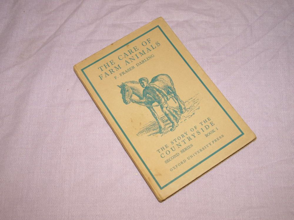The Care Of Farm Animals, F. Fraser Darling, 1950.