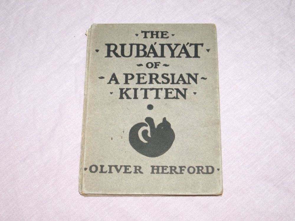 The Rubaiyat of a Persian Kitten by Oliver Herford.