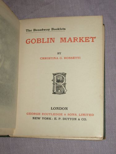 Goblin Market Christina G. Rossetti, Broadway Booklets (4)