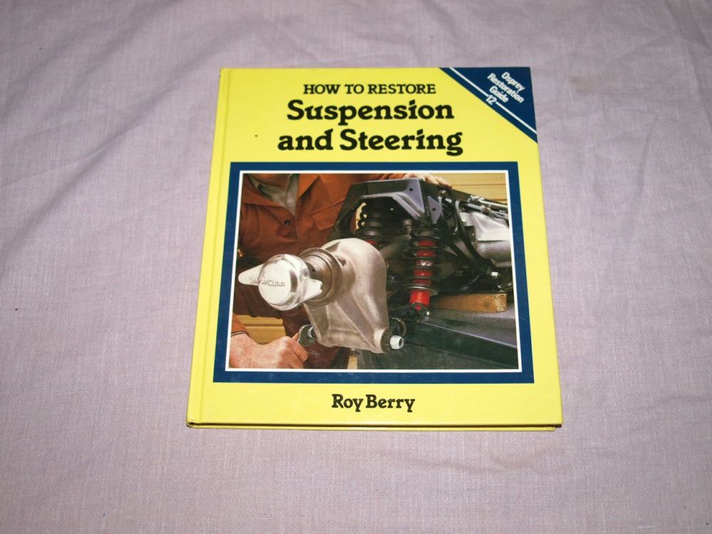 How To Restore Suspension and Steering by Roy Berry Hard Back Book.