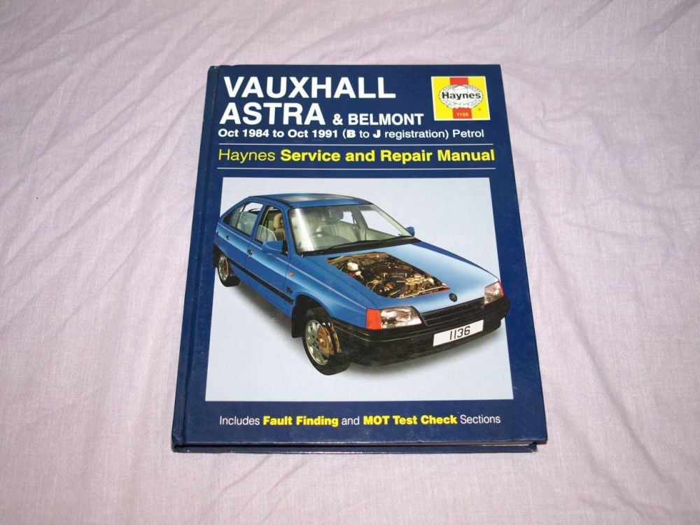 Haynes Workshop Manual Vauxhall Astra and Belmont 1984 to 1991.