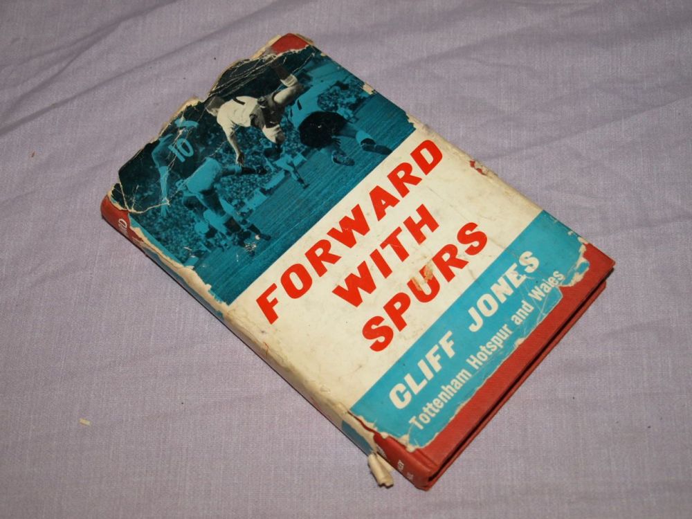 Forward With Spurs by Cliff Jones. 1962. 1st edition.
