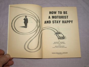 How To be A Motorist &amp; Stay Happy by George Haines and Brian Walker. (3)