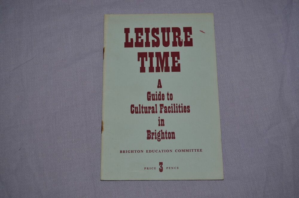 Leisure Time, A Guide To Cultural Facilities In Brighton Booklet, 1950s.