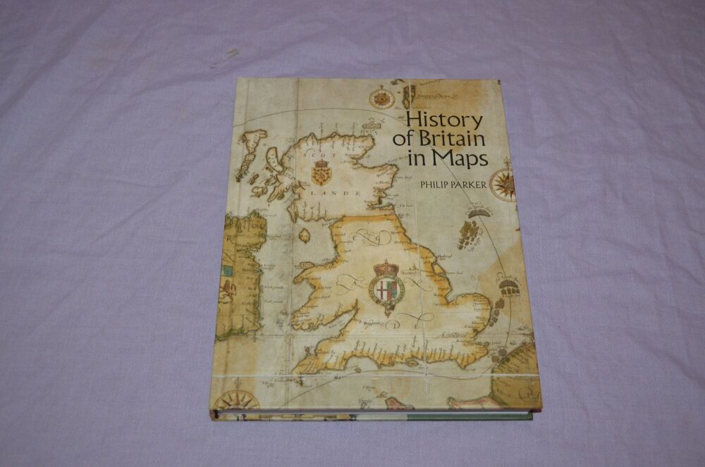History Of Britain in Maps, Philip Parker