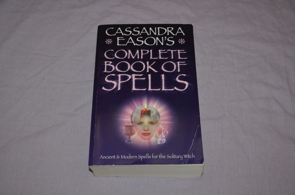 Cassandra Easons Complete Book Of Spells