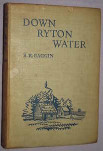 Down Ryton Water, E.R. Gaggin 1943, 1st Edition
