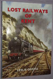 Lost Railways of Kent, Leslie Oppitz