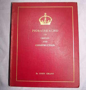 Piobaireachd its Origin and Construction by John Grant 1st edition 1915.