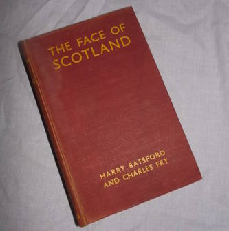The Face of Scotland by Harry Batsford and Charles Fry.