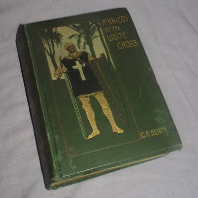A Knight of the White Cross by G A Henty, 1896 First Edition. 