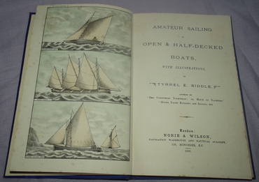 Amateur Sailing in Open and Half Decked Boats by Tyrrel E Biddle 1886 First