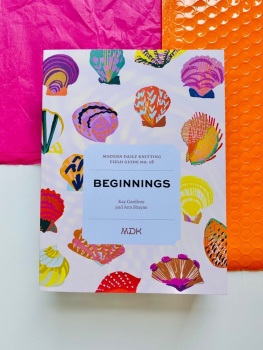 Modern Daily Knitting Field Guide no 18: Beginnings featuring designs & yarns by Karina Collins