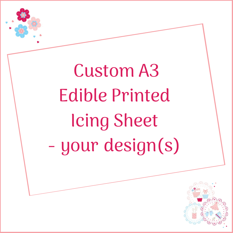 Bespoke A3 Edible Icing Sheet - Custom Order