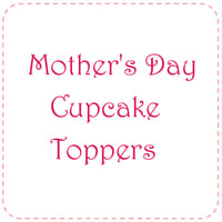 Mother's Day Cupcake Toppers - CakeyBake Shop