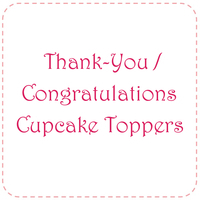 Thankyou & Congratulations Cake / Cupcake Toppers