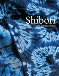Shibori For Textile Artists by Janice Gunner