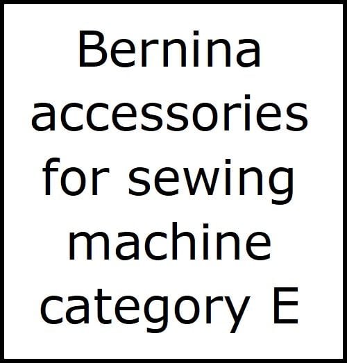 <!--005-->Bernina accessories sewing machine cat E