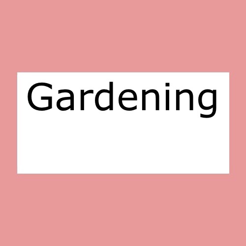 Gardening