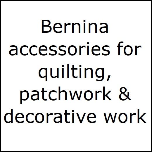 Bernina accessories patchw / quilt / dec
