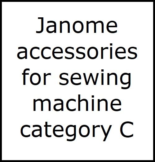 Janome sewing accessories Category C