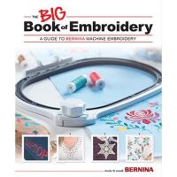 Bernina Big Book of Embroidery *CURRENTLY OUT OF STOCK - DUE END OF MARCH*