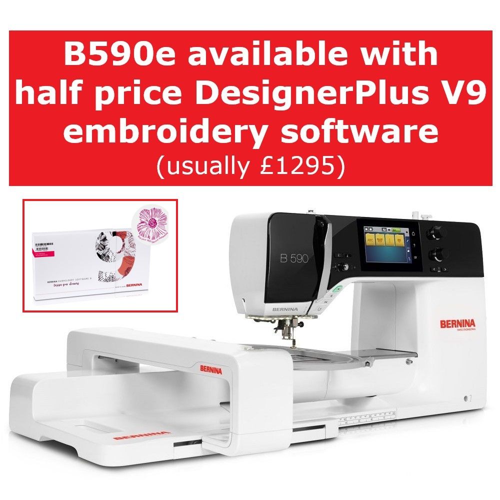 Bernina 590e - available with half price DesignerPlus V9 embroidery software (usually £1295)