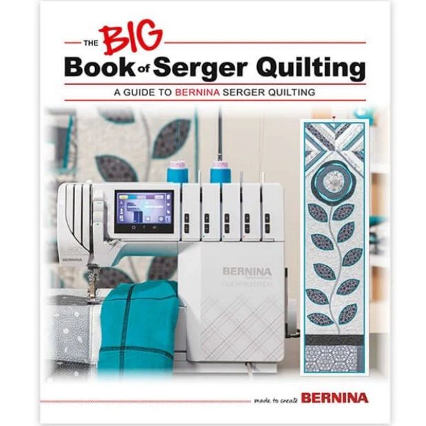 Bernina Big Book of Serger Quilting