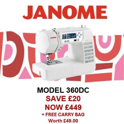 Janome 360DC - save £20 + free machine bag worth £49