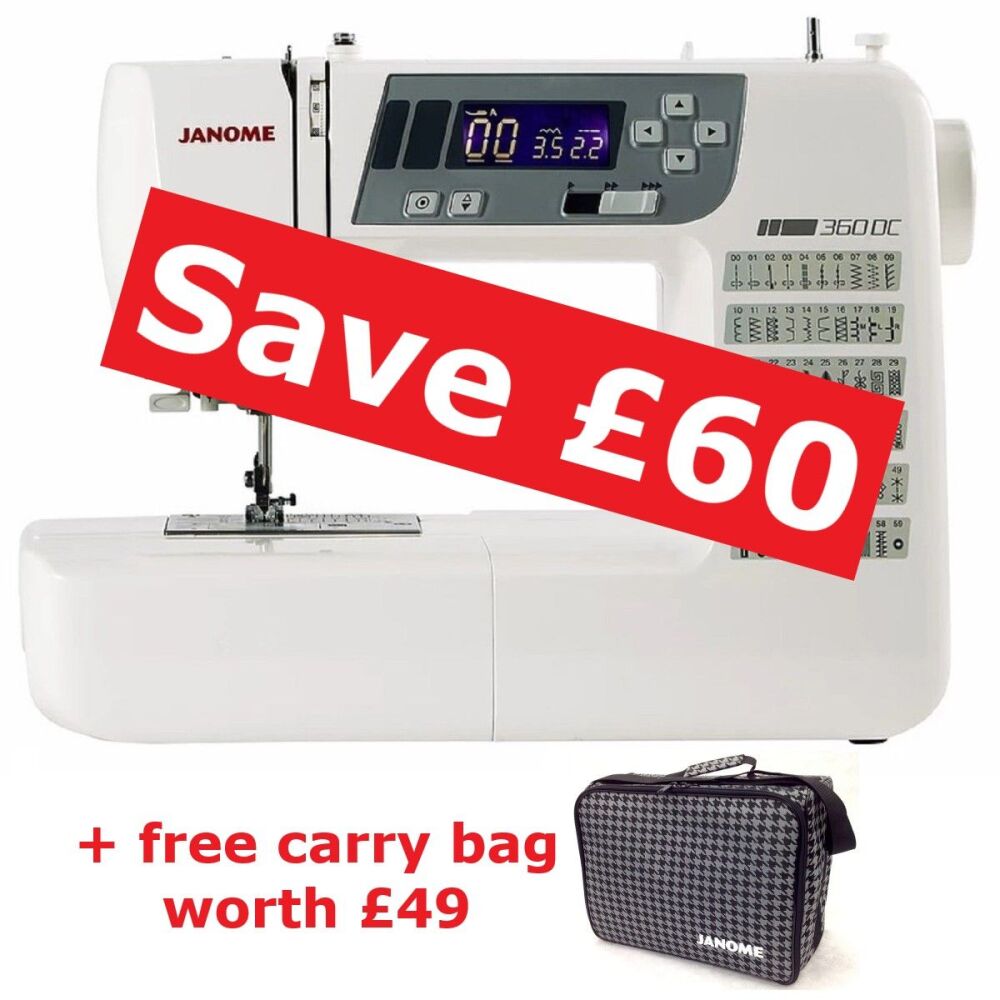 Janome 360DC - save £60 + free machine bag worth £49