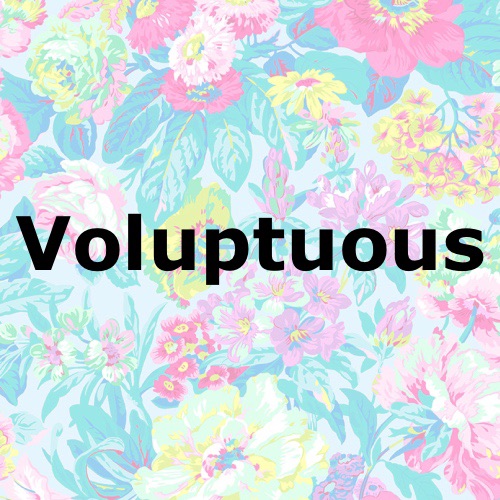Voluptuous
