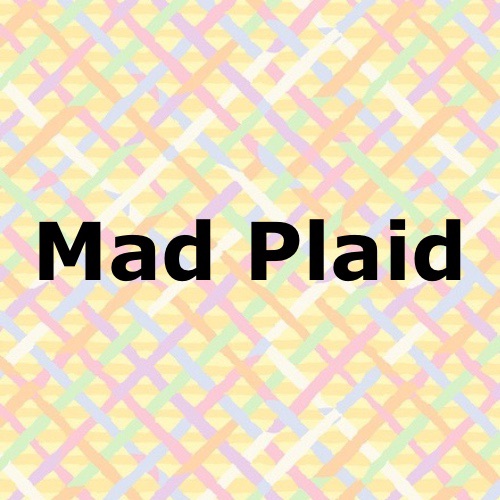 Mad Plaid