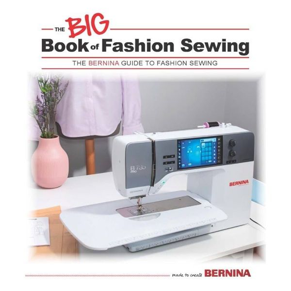 Bernina Big Book of Fashion Sewing