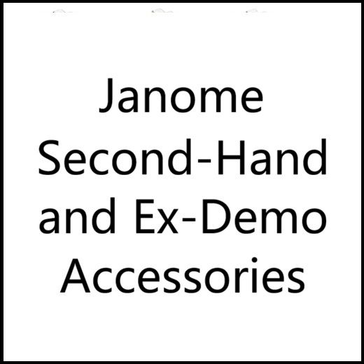 Janome Second-Hand & Ex-Demo Accessories