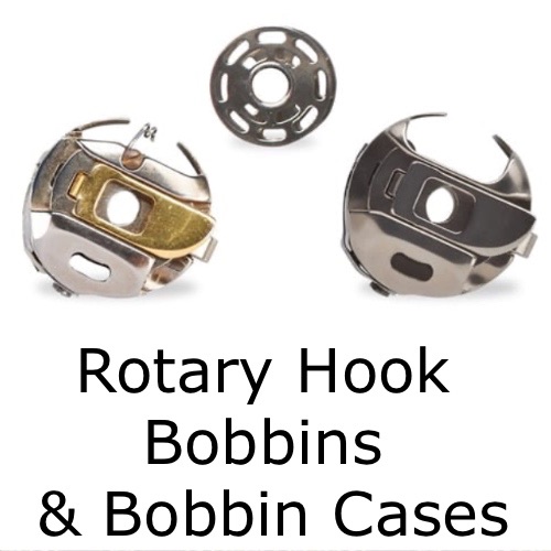 <!--002-->Rotary Hook Bobbins & Cases