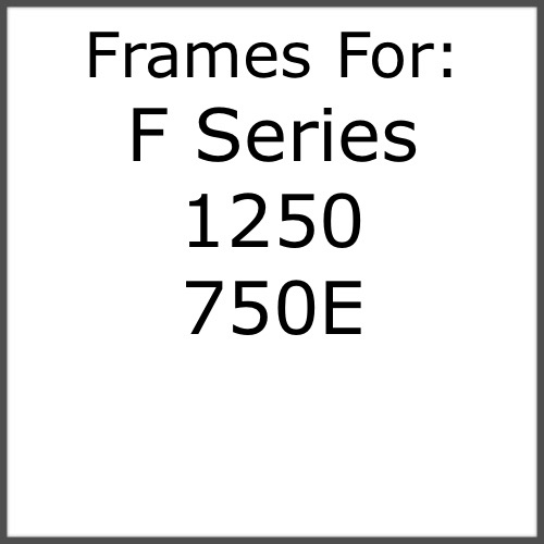 <!--030-->F Series, 1250, 750E,